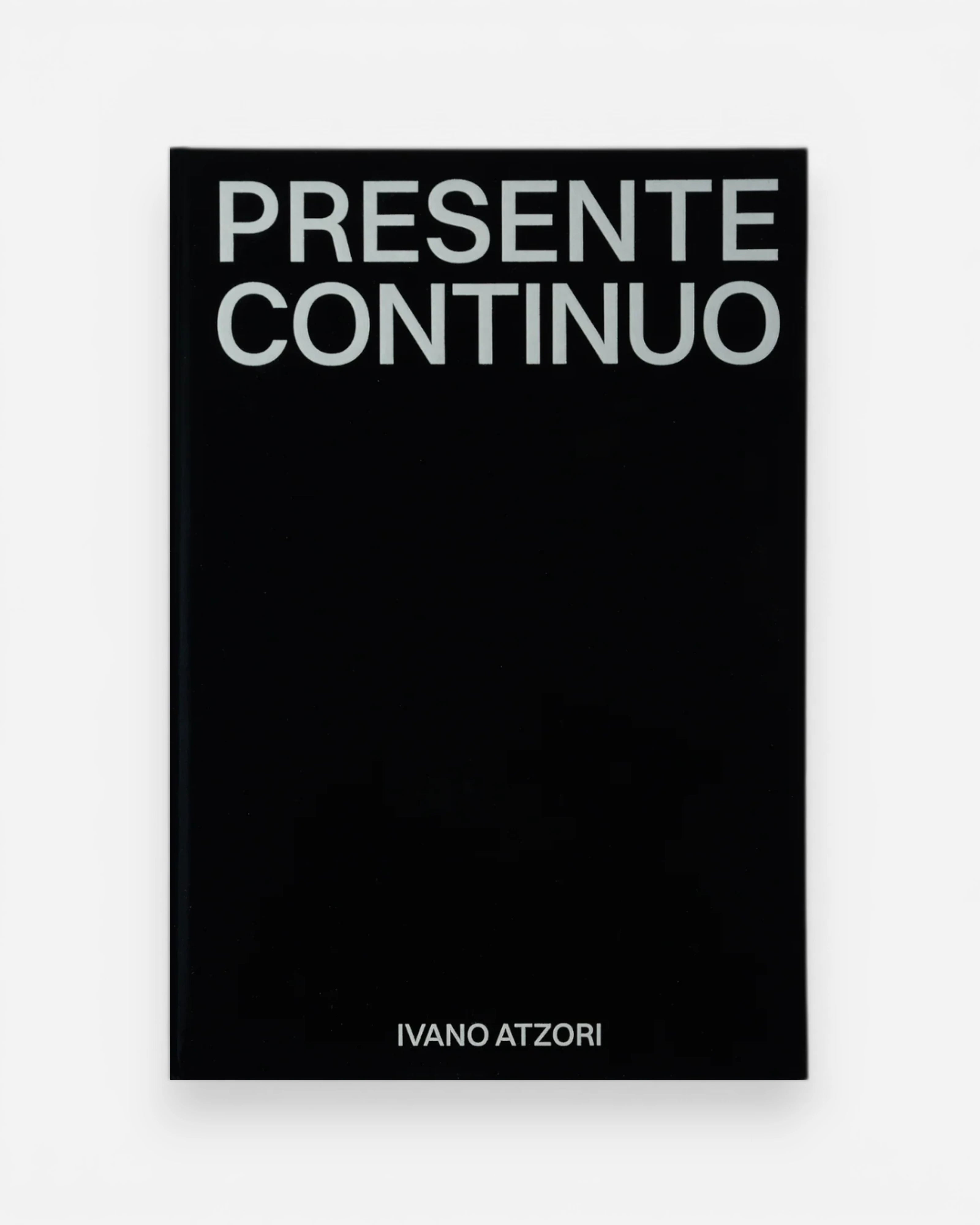 Presente Continuo - Ivano Atzori