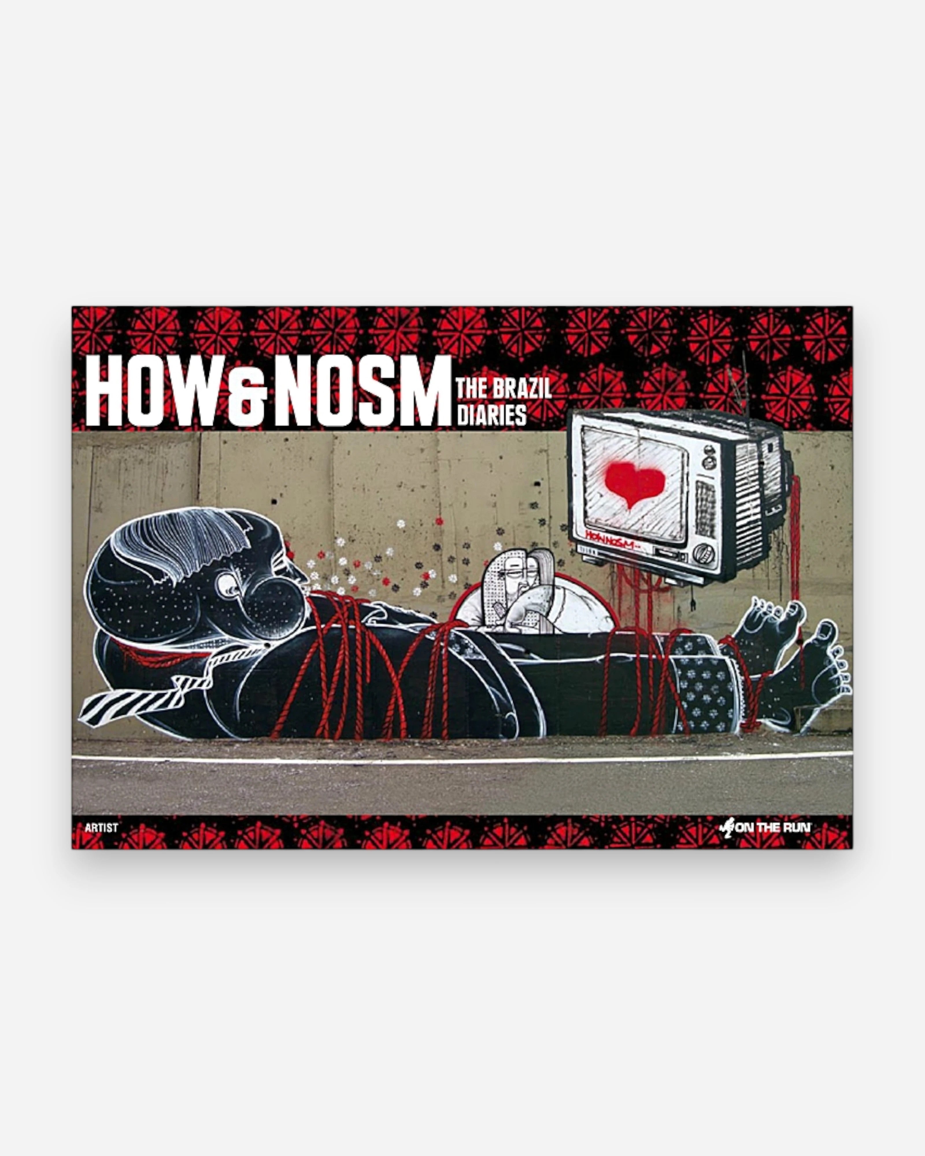 Astrofat OTR Books #14 HOW & NOSM The Brazil Diaries softcover book featuring street art in black, white, and red.