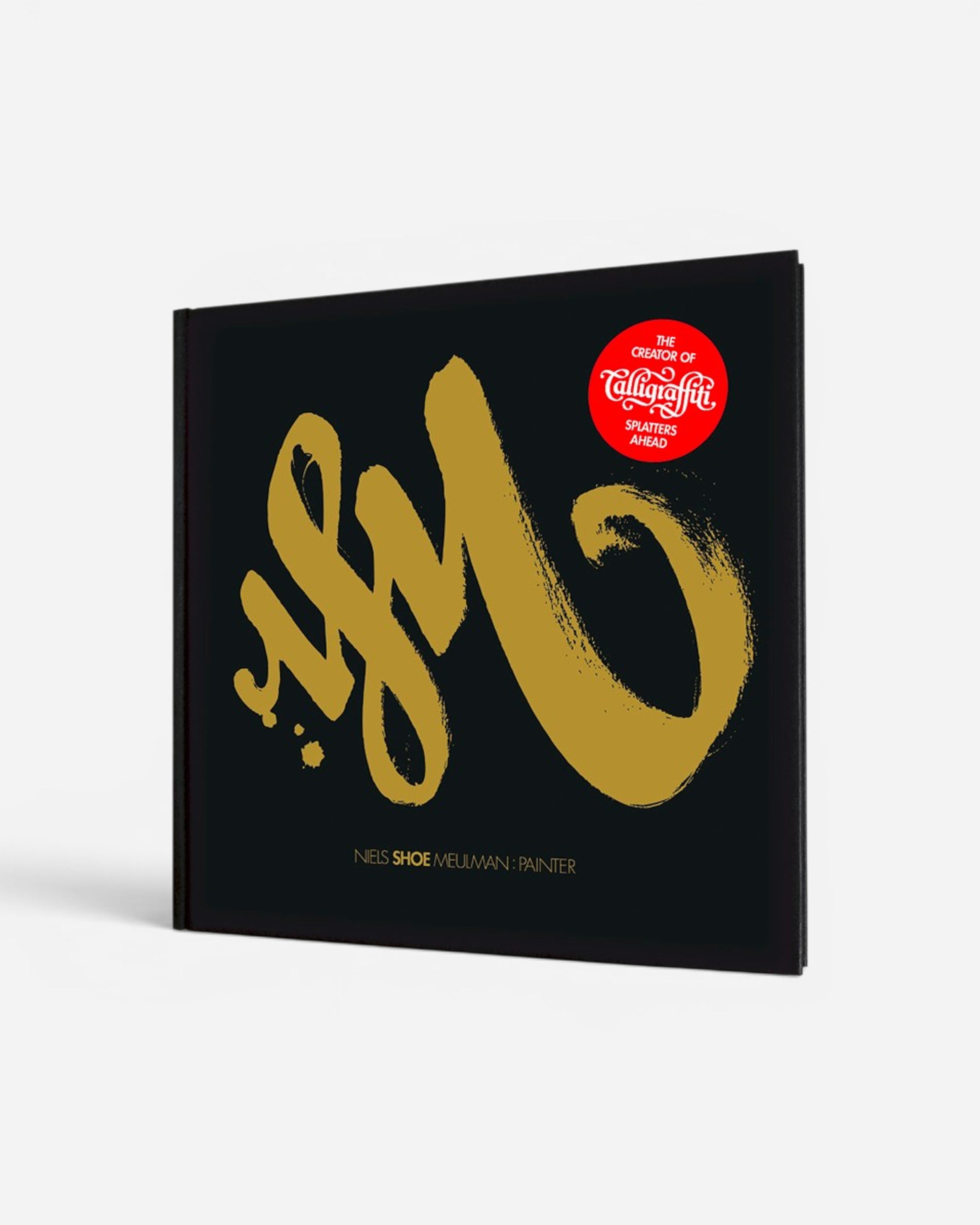 Astrofat Niels Shoe Meulman: Painter book cover with gold calligraphy on black. Features a red circle with "The Creator of Calligraffiti" text.