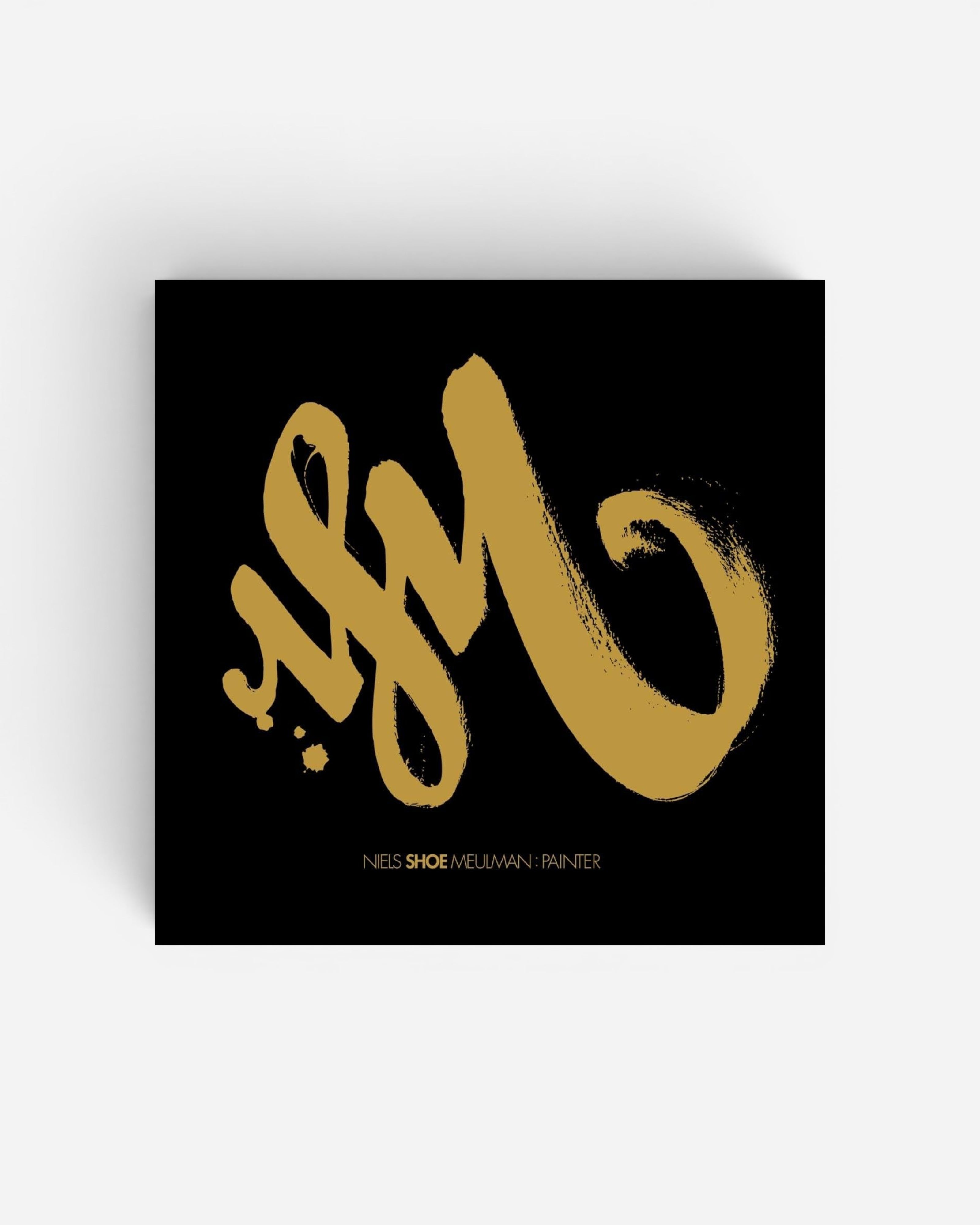 Astrofat book cover featuring bold gold calligraphy on a black background, titled Niels Shoe Meulman: Painter.