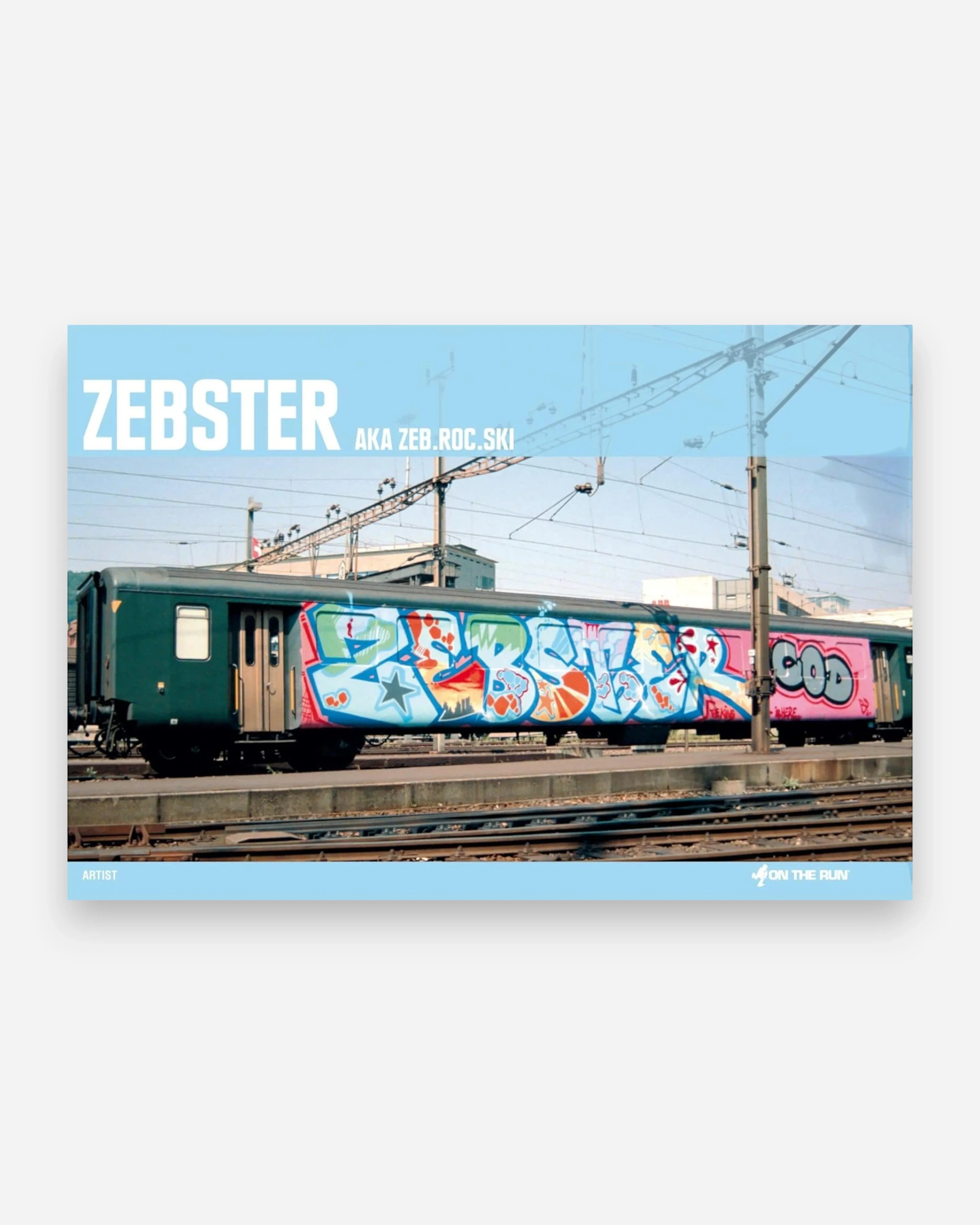 Astrofat OTR Books #15 featuring Zebster AKA Zeb.roc.ski graffiti art on a train car. Softcover, 142 pages, English.