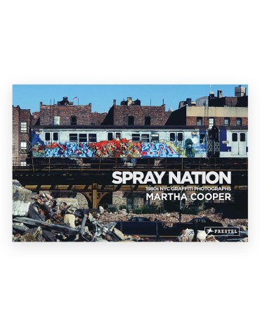 Spray Nation – Martha Cooper