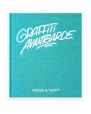Graffiti Avantgarde - Moses &amp; Taps